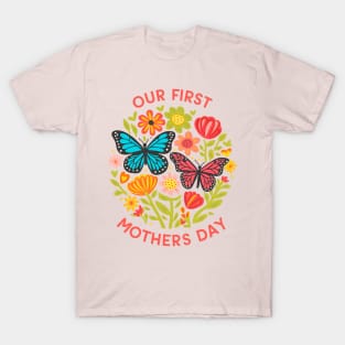 our first mothers day butterflies fun print shirt T-Shirt